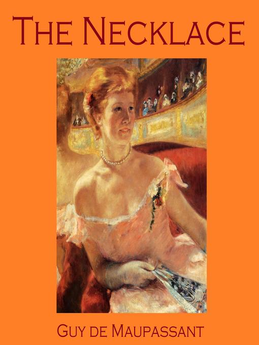 Title details for The Necklace by Guy de Maupassant - Wait list